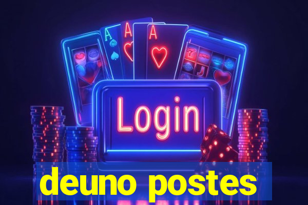 deuno postes